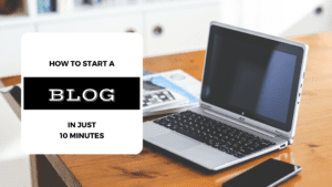 How to start a blog in 10 minutes